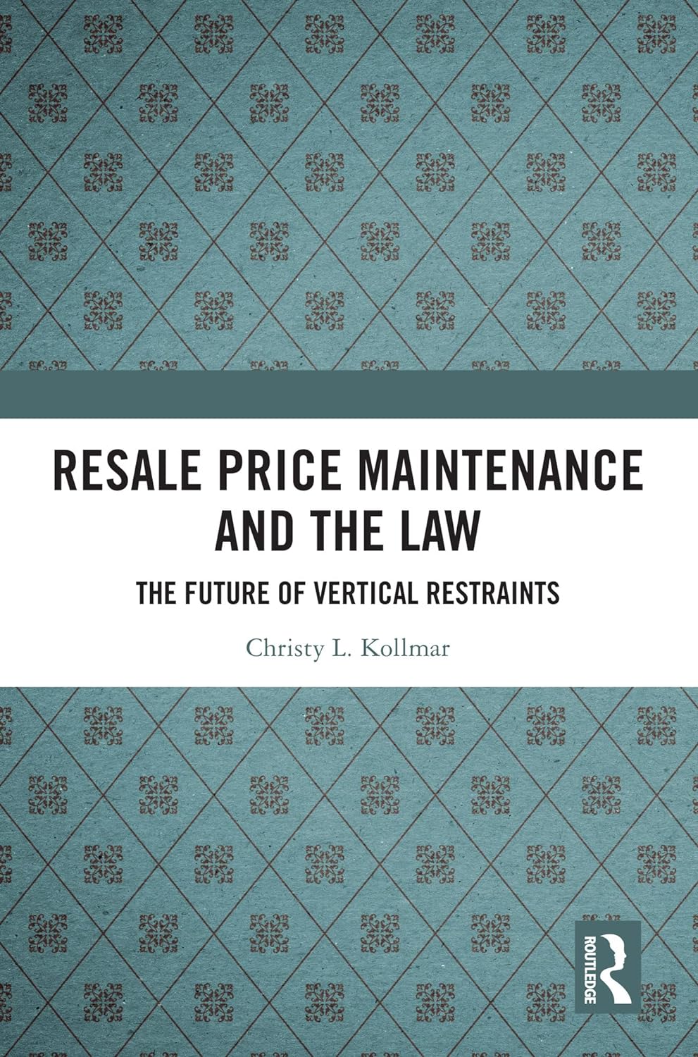 Resale price maintenance and the law : the future of vertical restraints