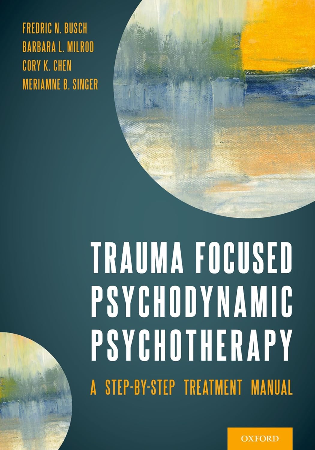 Trauma focused psychodynamic psychotherapy : a step-by-step treatment manual