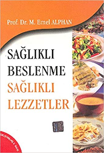 Sağlıklı beslenme sağlıklı lezzetler