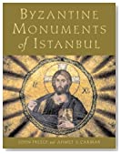 Byzantine monuments of Istanbul / John Freely, Ahmet S. Çakmak