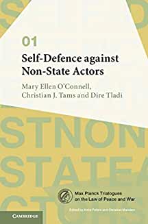 Self-defence against non-state actors / Mary-Ellen O'Connell, Christian Tams