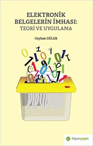 Elektronik belgelerin imhası / Ceyhan Güler
