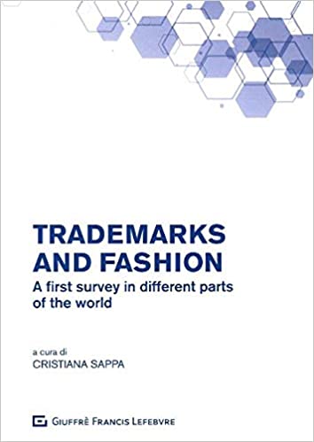 Trademarks and fashion : a first survey in different parts of the world / a cura di Cristiana Sappa