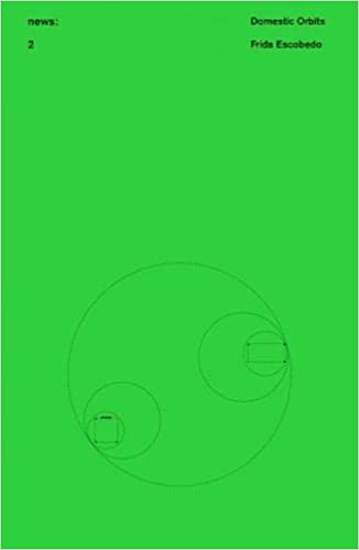 Domestic orbits / Frida Escobedo ; editors Xavier Nueno, León Muñoz Santini ; texts by Frida Escobedo, Mauricio Patrón, Alejandro Hernández Gálvez ; translated by Robin Myers
