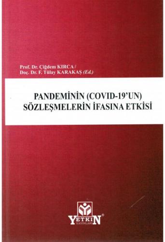 Pandeminin (COVID-19’un) sözleşmelerin ifasına etkisi