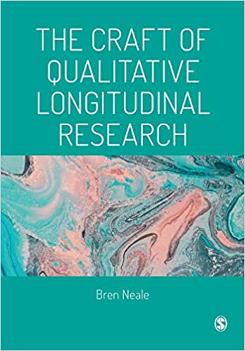 The craft of qualitative longitudinal research : the craft of researching lives through time