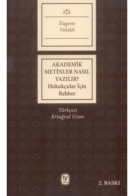 Akademik metinler nasıl yazılır? : hukukçular için rehber