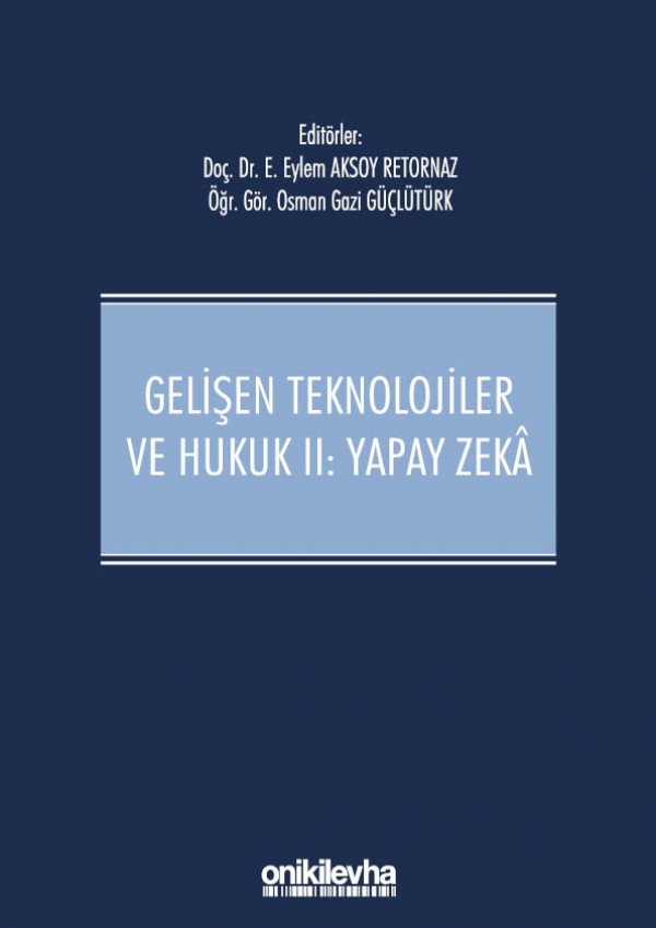 Gelişen teknolojiler ve hukuk II : yapay zeka