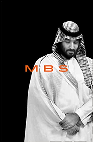 MBS : the rise to power of Mohammed Bin Salman