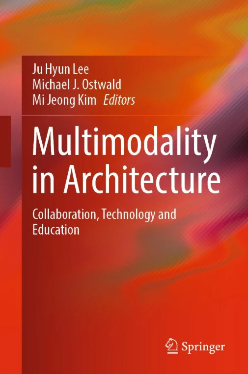 Multimodality in Architecture [electronic resource] : Collaboration, Technology and Education