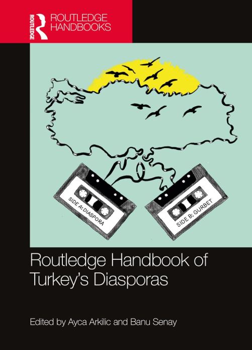 Routledge handbook of Turkey's diasporas