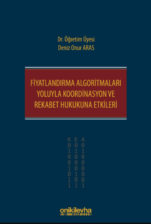 Fiyatlandırma algoritmaları yoluyla koordinasyon ve rekabet hukukuna etkileri
