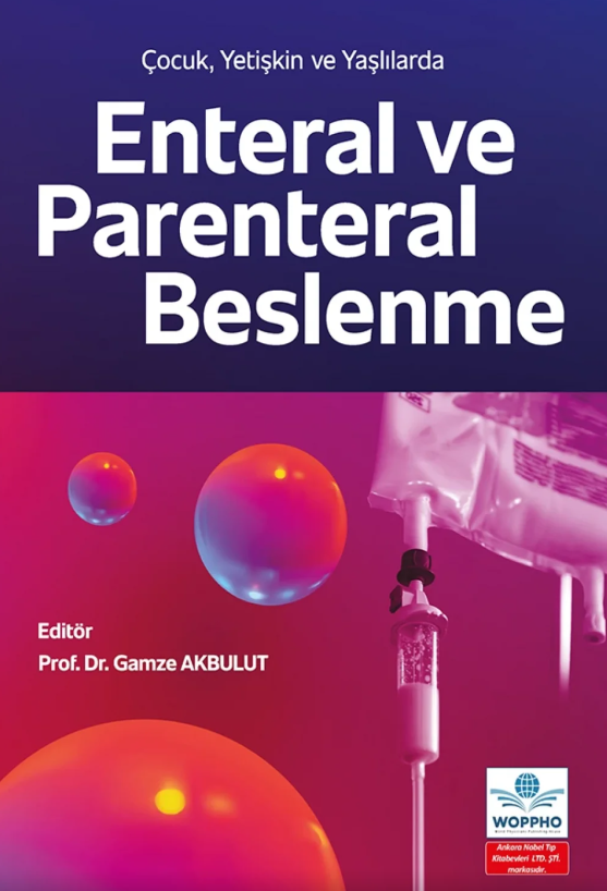 Çocuk, yetişkin ve yaşlılarda enteral ve parenteral beslenme