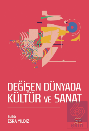 Değişen dünyada kültür ve sanat