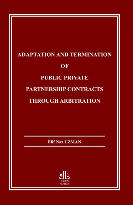 Adaptation and termination of public private partnership contracts through arbitration