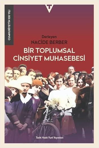 Cumhuriyet'in 100 yılı : bir toplumsal cinsiyet muhasebesi