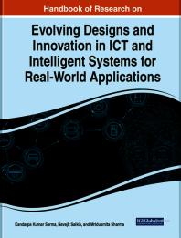 Handbook of research on evolving designs and innovation in ICT and intelligent systems for real-world applications