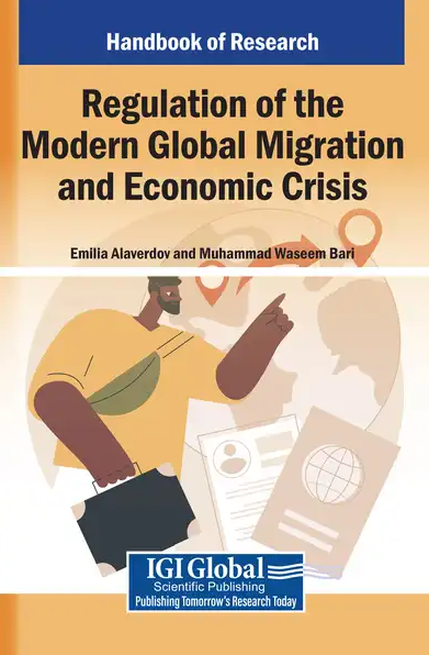 Handbook of research on the regulation of the modern global migration and economic crisis