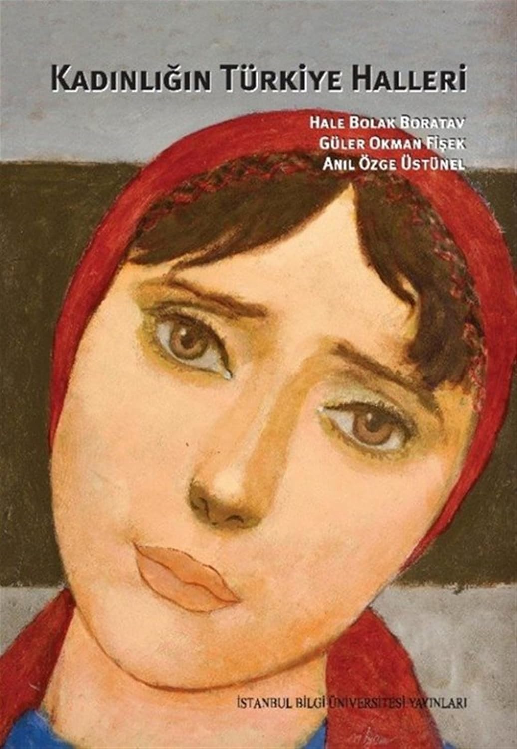 Kadınlığın Türkiye halleri