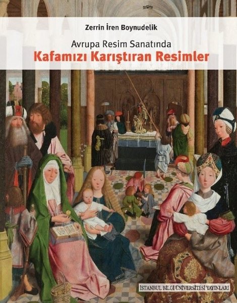 Avrupa resim sanatında : kafamızı karıştıran resimler