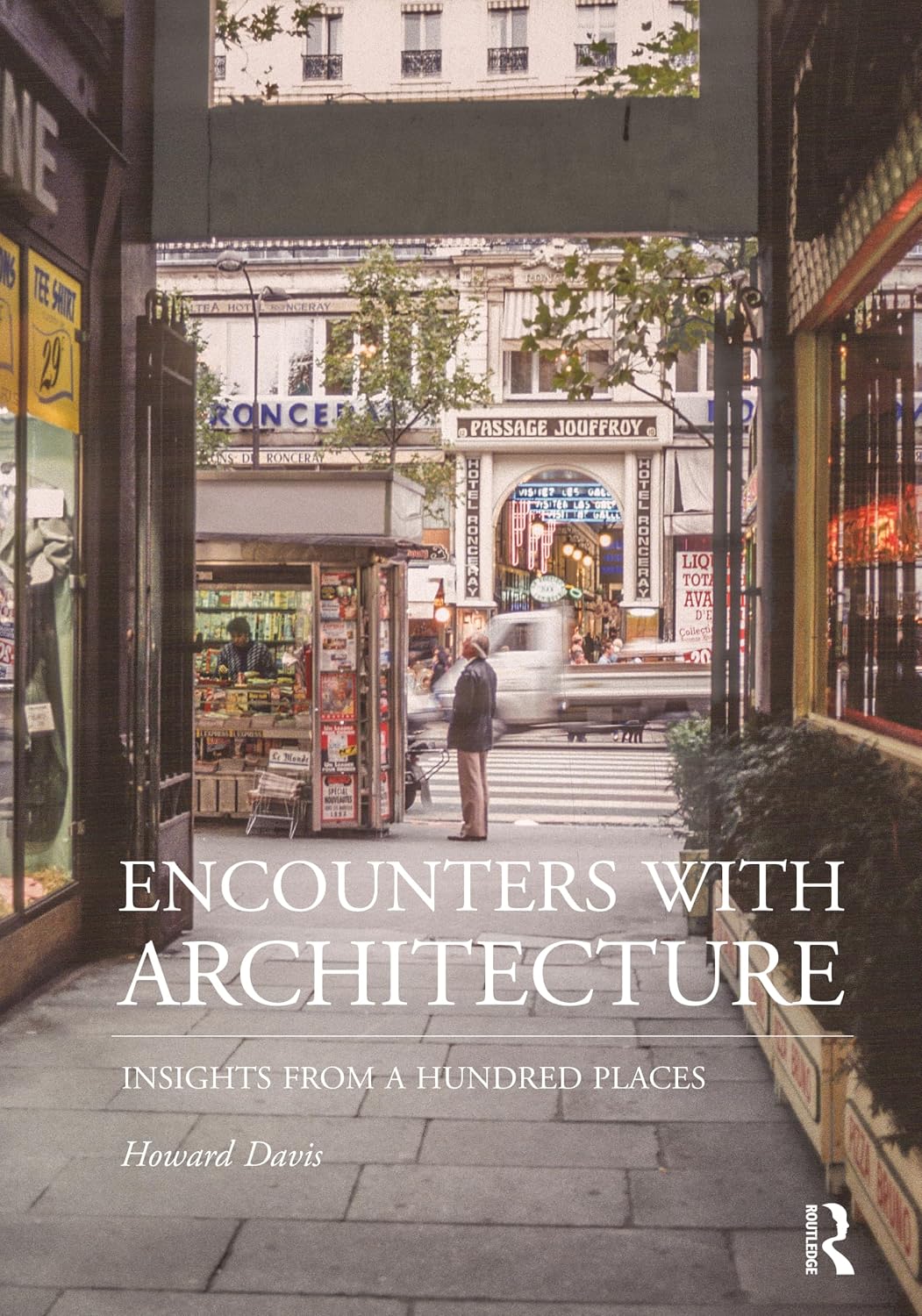 Encounters with architecture : insights from a hundred places